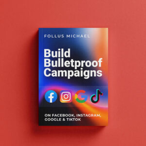 Ad Strong Game: Build Bulletproof Campaigns on Facebook, Instagram, Google & TikTok