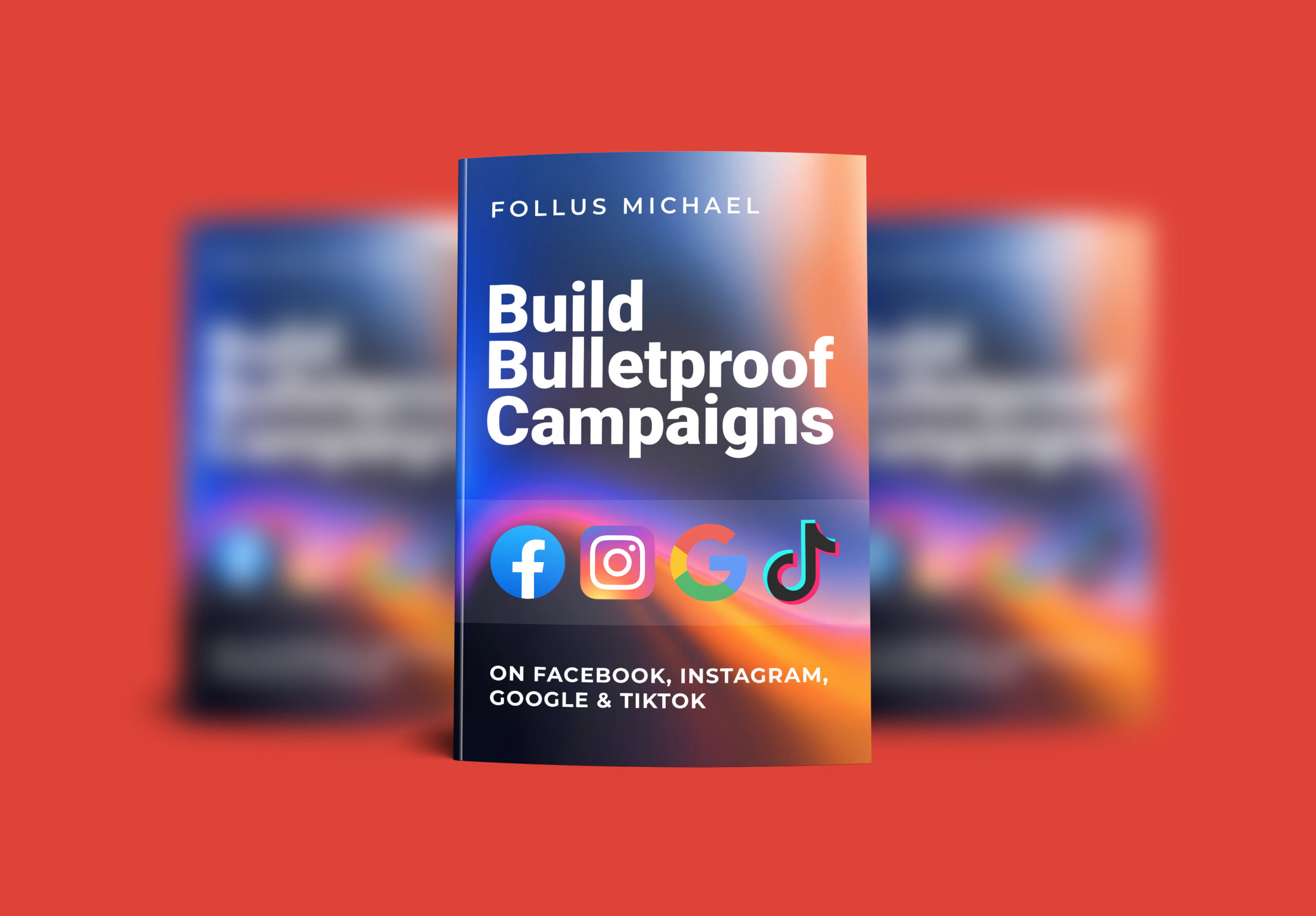 Ad Strong Game: Build Bulletproof Campaigns on Facebook, Instagram, Google & TikTok - Image 2