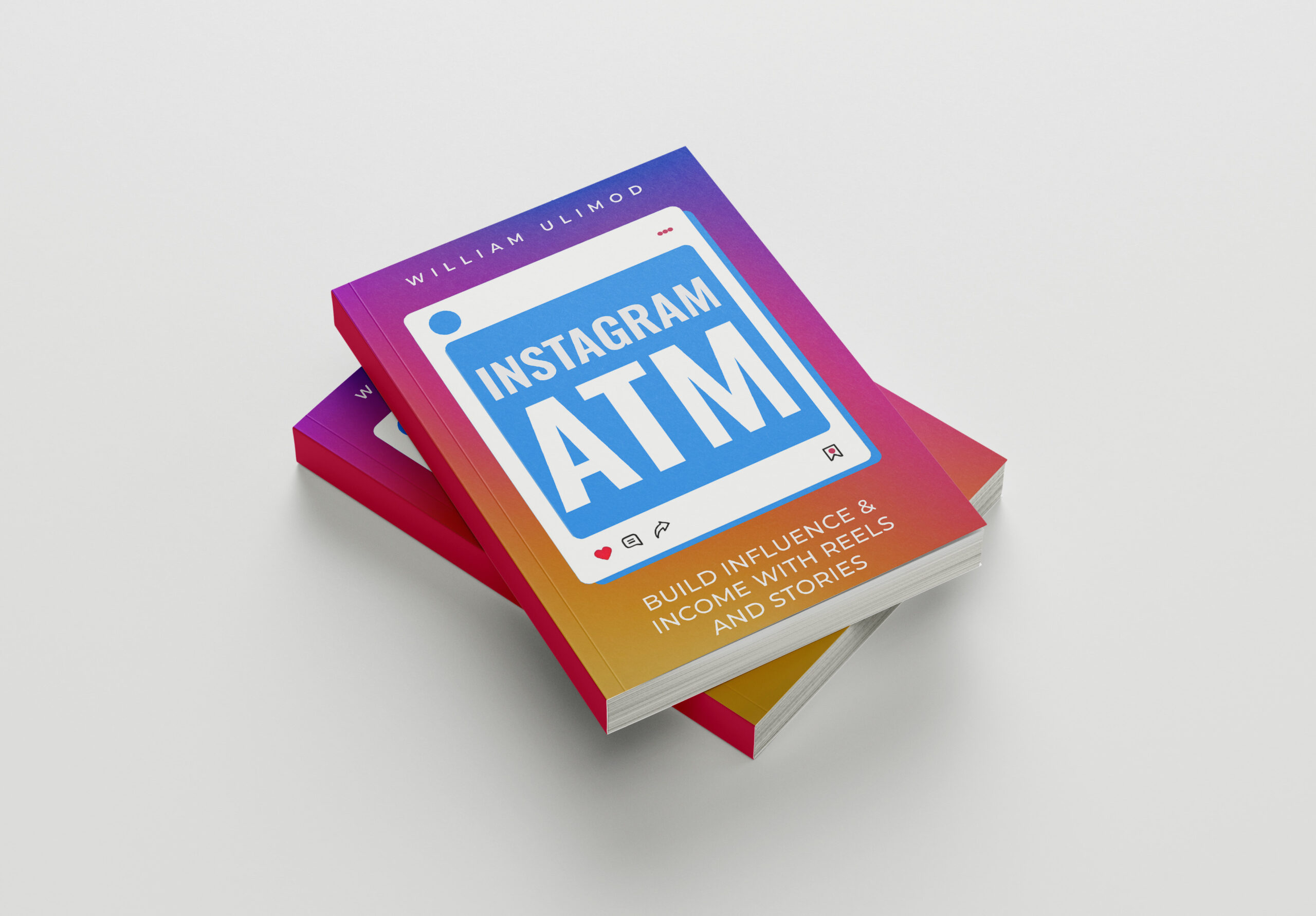 Instagram ATM Book | Build Influence & Income with Reels & Stories – William Ulimod - Image 2