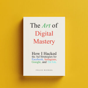The Art of Digital Mastery Book | Follus Michael’s Guide to Online Success