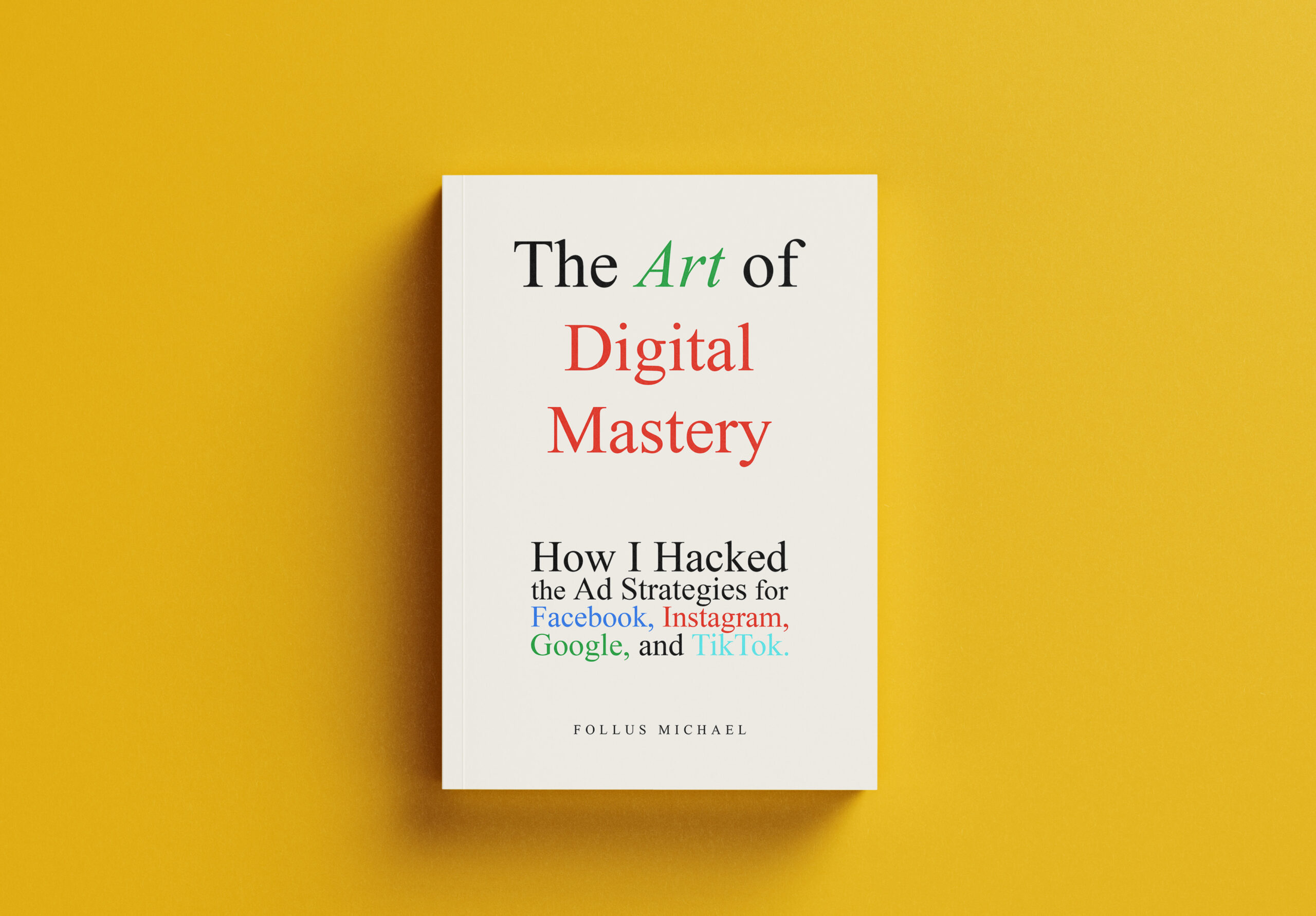 The Art of Digital Mastery Book | Follus Michael’s Guide to Online Success