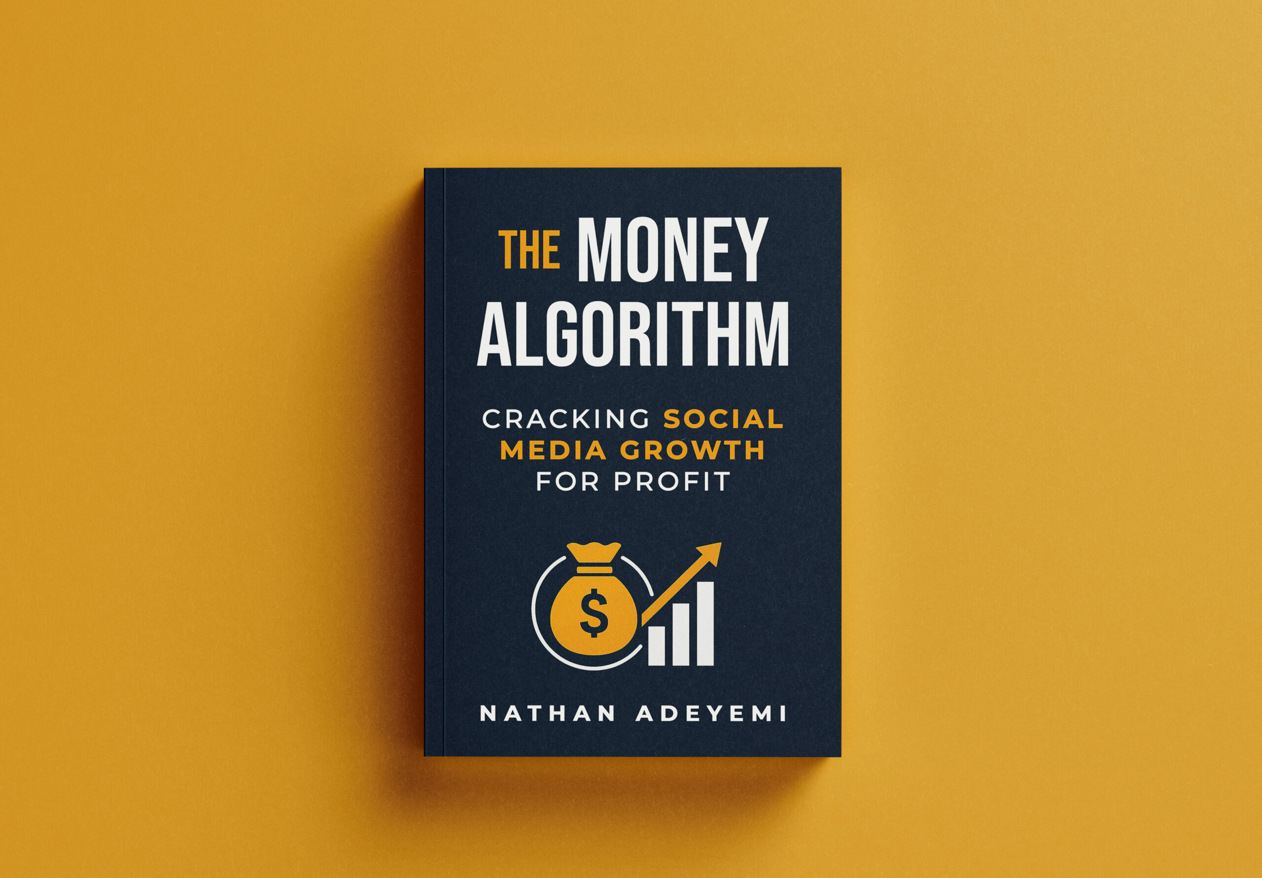 The Money Algorithm Book | Cracking Social Media Growth for Profit – Nathan Adeyemi