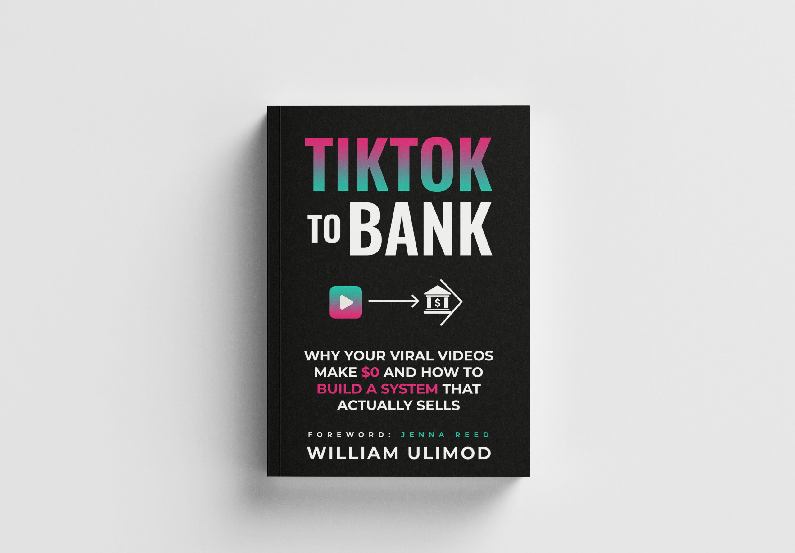 Why Your Viral Videos Make $0 Book | Build a System That Actually Sells – William Ulimod